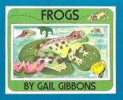 book cover of Frogs by Gail Gibbons