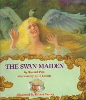book cover of The Swan Maiden by Howard Pyle