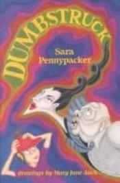 book cover of Dumbstruck by Sara Pennypacker