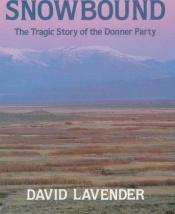 book cover of Tragic Story Of The Donner Party by David Lavender