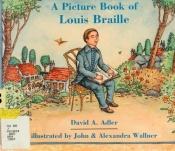book cover of A picture book of Louis Braille by David A. Adler
