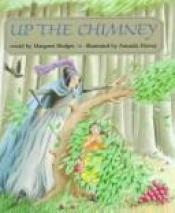 book cover of Up the Chimney by Margaret Hodges