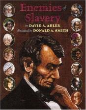 book cover of Enemies of Slavery by David A. Adler
