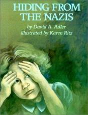 book cover of Hiding from the Nazis by David A. Adler