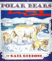 book cover of Polar Bears by Gail Gibbons