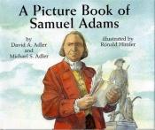 book cover of A picture book of Samuel Adams by David A. Adler