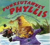book cover of Punxsutawney Phyllis by Susanna Leonard Hill