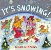 book cover of It's Snowing! by Gail Gibbons