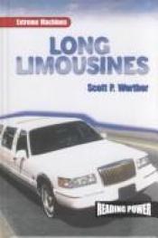 book cover of Long Limousines (Werther, Scott P. Extreme Machines.) by Scott P Werther