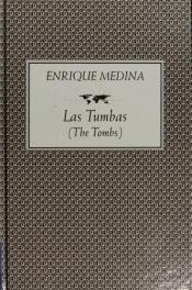 book cover of Las Tumbas; The Tombs (World Literature in Translation, Vol 4) by Enrique Medina