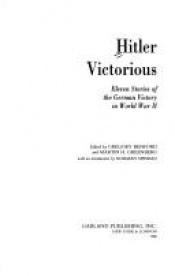 book cover of Hitler victorioso : once historias sobre la victoria alemana en la II Guerra Mundial by Gregory Benford