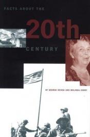 book cover of Facts About the 20th Century by George Ochoa