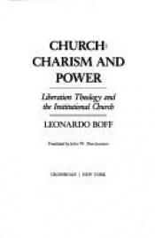 book cover of Igreja: Carisma e poder : ensaios de eclesiologia militante (Série Religião e cidadania) by Леонардо Бофф
