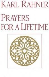 book cover of Prayers for a lifetime by Karl Rahner