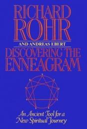 book cover of Discovering the enneagram : an ancient tool for a new spiritual journey by Andreas Ebert|Richard Rohr