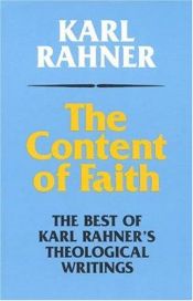 book cover of The content of faith : the best of Karl Rahner's theological writings by Карл Ранер