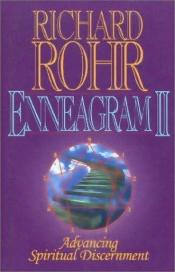 book cover of Enneagram II : advancing spiritual discernment by Richard Rohr