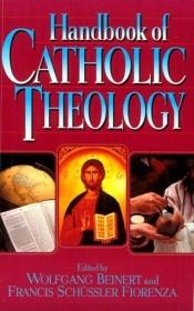 book cover of Handbook of Catholic Theology by Wolfgang Beinert