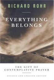 book cover of Everything Belongs by Richard Rohr