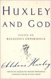 book cover of Huxley and God by Aldous Huxley