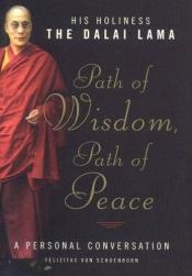 book cover of Path of Wisdom, Path of Peace: A Personal Conversation by Dalai-laama