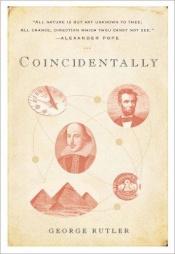 book cover of Coincidentally: Unserious Reflections on Trivial Connections by George William Rutler