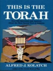 book cover of This Is the Torah by Alfred J Kolatch