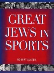 book cover of Great Jews in sports by Robert Slater