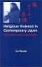 Religious Violence in Contemporary Japan: The Case of Aum Shinrikyo