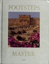 book cover of In the Footsteps of the Master by Russ Busby