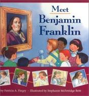 book cover of Meet Benjamin Franklin by Patricia Pingry
