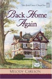 book cover of Back Home Again (Tales from Grace Chapel Inn) (Tales from Grace Chapel Inn) by Melody Carlson