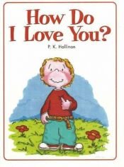 book cover of How Do I Love You by P. K. Hallinan