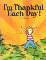 book cover of I'm Thankful Each Day by P. K. Hallinan