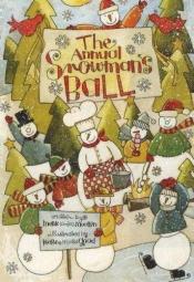 book cover of The Annual Snowman's Ball by Mark Kimball Moulton