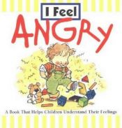 book cover of How I Feel Angry by Marcia Leonard