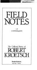 book cover of Field Notes: The Collected Poetry of Robert Kroetsch by Robert Kroetsch