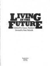 book cover of Living in the future by Isaac Asimov