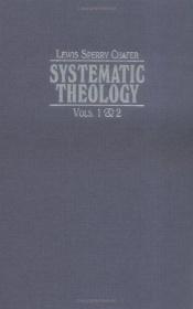 book cover of Systematic Theology Volume II: Angelology--Anthropology by Lewis Sperry Chafer
