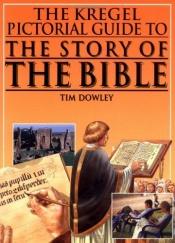 book cover of Kregel Pictorial Guide to the Story of the Bible (Kregel Pictorial Guides) (Kregel Pictorial Guide Series, The) by Tim Dowley