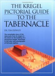 book cover of Kregel Pictorial Guide to the Tabernacle (Kregel Pictorial Guides) (The Kregel Pictorial Guide Series) by Tim Dowley