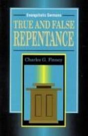 book cover of True and False Repentance by Charles G. Finney