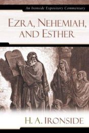 book cover of Notes on the books of Ezra, Nehemiah, and Esther by Henry Allen Ironside