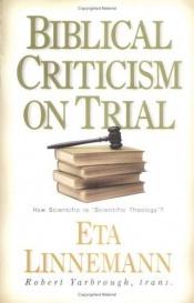 book cover of Biblical Criticism on Trial: How Scientific is "Scientific Theology"? by Eta Linnemann