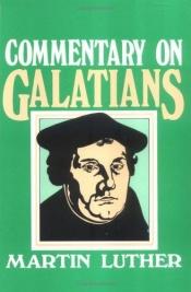 book cover of Commentary on Galatians (Kregel reprint) by Martin Luther