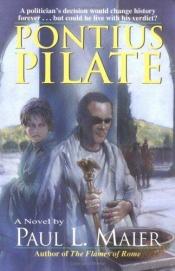 book cover of Pontius Pilate: A Biographical Novel by Paul L. Maier