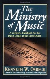book cover of Ministry of Music by Kenneth W. Osbeck