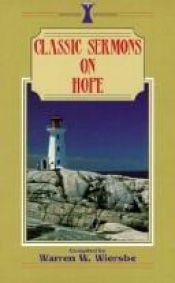 book cover of Classic Sermons on Hope by Warren W. Wiersbe