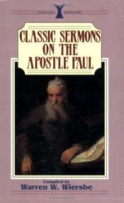 book cover of Classic Sermons on the Apostle Paul (Classic Sermons) by Warren W. Wiersbe