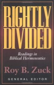book cover of Rightly Divided: Readings in Biblical Hermeneutics by Roy B Zuck